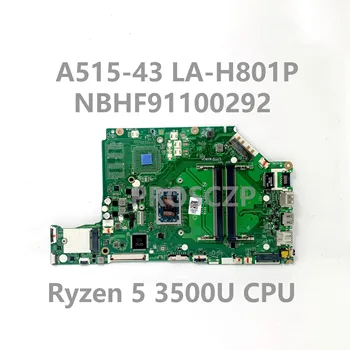 EH5LP LA-H801P Mainboard Aspire A515-43G A515-43 Nešiojamas Plokštė NBHF911002 Su Ryzen 5 3500U CPU 100% Visą Darbo Gerai