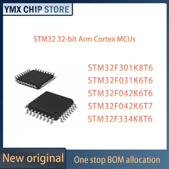 STM32F301K8T6 STM32F031K6T6 STM32F042K6T6 STM32F042K6T7 STM32F334K8T6 STM32 32-bitų Arm Cortex MCUs IC MUC LUSTAS