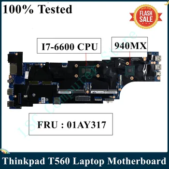 VPK Restauruotas Lenovo Thinkpad T560 Nešiojamas Plokštė I7-6600 CPU 940MX FRU 01ER009 01ER010 01AY336 01AY317
